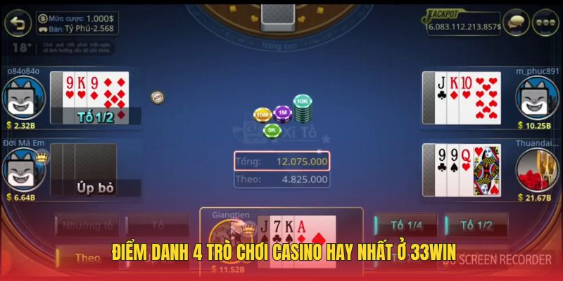 Điểm danh 4 trò chơi casino trực tuyến hay nhất ở 33WIN